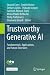Trustworthy Generative AI: ...