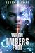 When Embers Fade