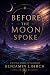 Before the Moon Spoke