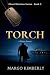 Torch: A Ghost Division Novel
