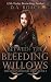 Between the Bleeding Willow...