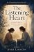 The Listening Heart: A Cath...