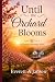 UNTIL THE ORCHARD BLOOMS