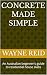 Concrete made simple  by Wayne Reid