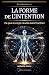 La Forme de l'Intention by Isabelle Mons