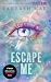 Escape Me (Shatter Me: The New Republic #3)