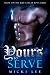 Yours, To Serve: Book 1 in ...