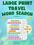Large Print Travel Word Sea...
