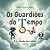 Os Guardiões do Tempo: E a ...