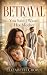 Betrayal. You Said I Wasnt His Mother by Elizabeth Crown