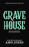 Gravehouse : A Da...