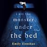 I Am the Monster Under the Bed