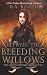 Between the Bleeding Willow...