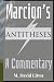 Marcion’s Antitheses: Recon...