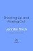 Shooting Up and Making Out by Jennifer Finch
