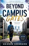 BEYOND THE CAMPUS GATES by Emmanuel Abioduns Shennaike