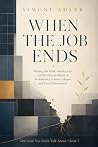 When the Job Ends...