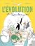 L'Evolution : Une théorie pleine de vies !