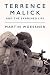 Terrence Malick and the Examined Life by Martin Woessner