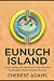 Eunuch Island: The Rise Of ...