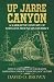 Up Jarre Canyon: A Narrativ...