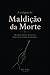 A origem da Maldição da Mor...