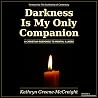 Darkness Is My On...
