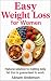 Easy Weight Loss for Women:...