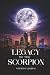 Legacy of the Scorpion by Foster H. Coker Legacy of the Scorpion by Foster H. Coker