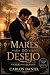 Mares do Desejo: Um Romance...