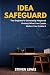 IDEA SAFEGUARD: The Enginee...