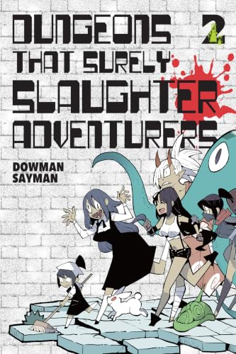 Dungeons That Surely Slaughter Adventurers, Vol. 2 (Kindle Edition)