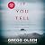 If You Tell: A True Story of Murder, Family Secrets, and the Unbreakable Bond of Sisterhood