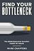 Find Your Bottleneck by Mark Chapters