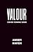 VALOUR: A romantasy retelli...