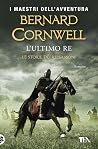 L'ultimo re by Bernard Cornwell