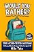 Would You Rather? Back to S...