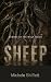 SHEEP by Michele Shiflett SHEEP by Michele Shiflett