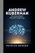 Andrew Huberman: The Scienc...
