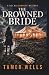 The Drowned Bride: A DCI Wr...