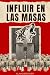 INFLUIR EN LAS MASAS: Las t...