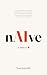 Naive: The confessions of a...