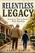 Relentless Legacy: As long ...