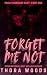 Forget Me Not by Thora Woods