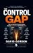 The Control Gap: How to Rec...