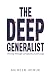 The Deep Generalist: Thrivi...