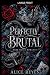 Perfectly Brutal: Dark Mafia Romance (Beautiful Chaos)