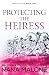 Protecting the Heiress