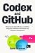 Codex and GitHub: Mastering...