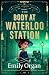 The Body at Waterloo Station